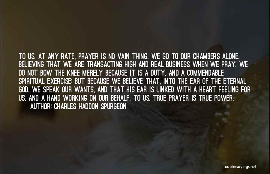 Believe And Pray Quotes By Charles Haddon Spurgeon