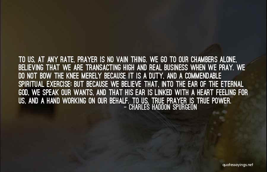 Believe And Pray Quotes By Charles Haddon Spurgeon Believe And Pray Quotes By Charles Haddon Spurgeon