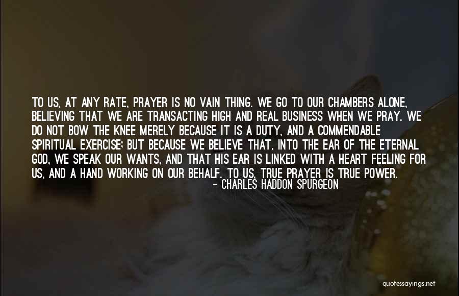 Believe And Pray Quotes By Charles Haddon Spurgeon