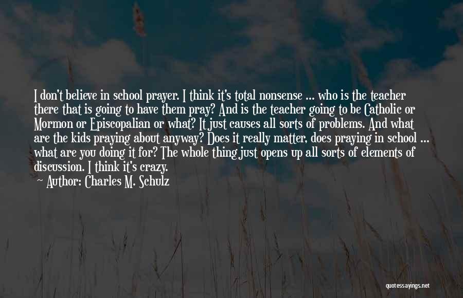 Believe And Pray Quotes By Charles M. Schulz