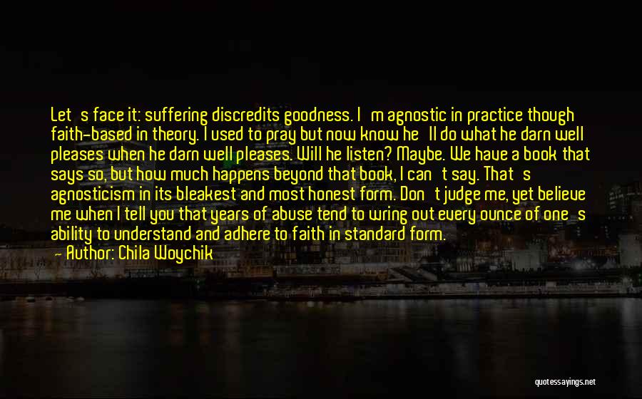 Believe And Pray Quotes By Chila Woychik