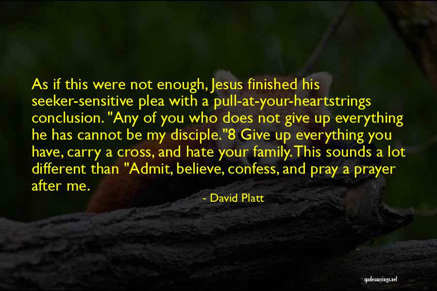 Believe And Pray Quotes By David Platt