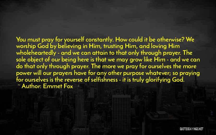 Believe And Pray Quotes By Emmet Fox