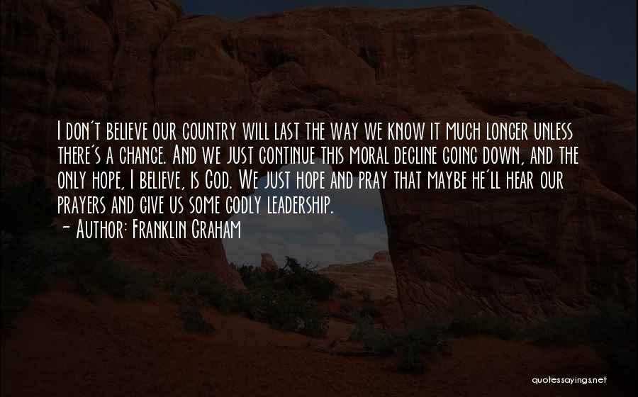 Believe And Pray Quotes By Franklin Graham