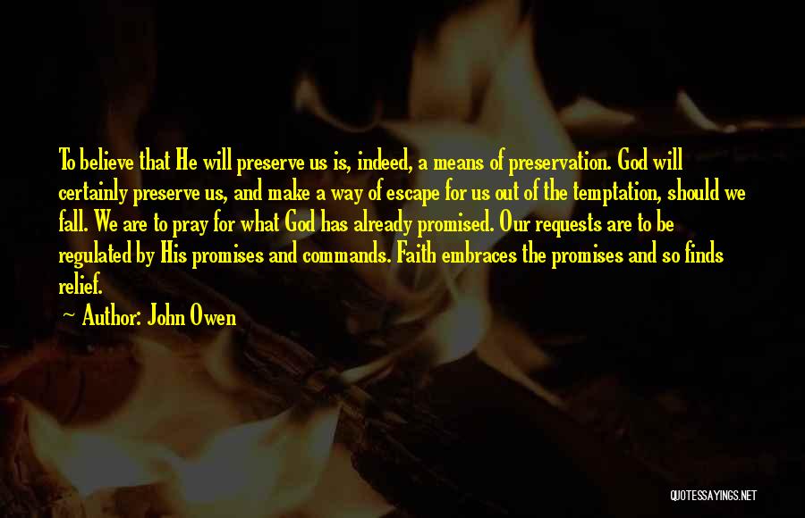 Believe And Pray Quotes By John Owen