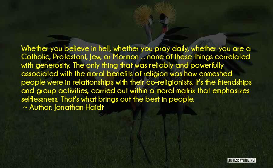 Believe And Pray Quotes By Jonathan Haidt