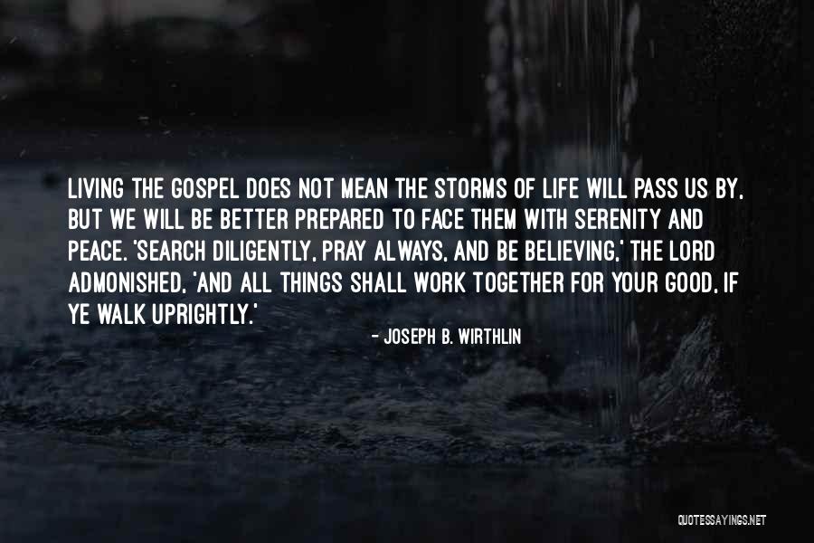 Believe And Pray Quotes By Joseph B. Wirthlin Believe And Pray Quotes By Joseph B. Wirthlin