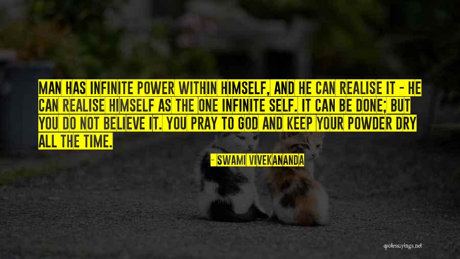 Believe And Pray Quotes By Swami Vivekananda