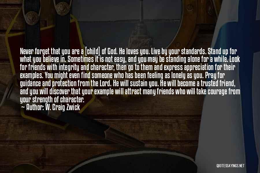 Believe And Pray Quotes By W. Craig Zwick