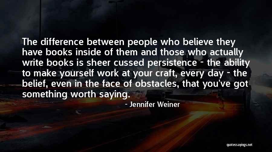 Believe And Quotes By Jennifer Weiner