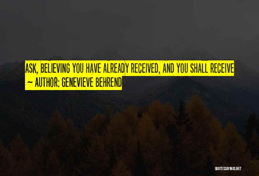 Believe And Receive Quotes By Genevieve Behrend