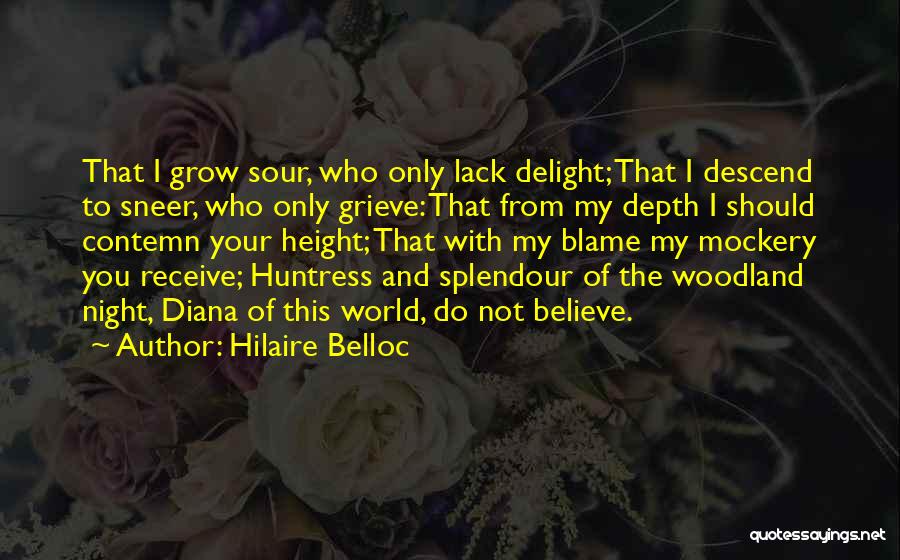 Believe And Receive Quotes By Hilaire Belloc