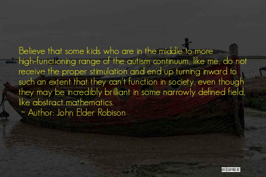 Believe And Receive Quotes By John Elder Robison