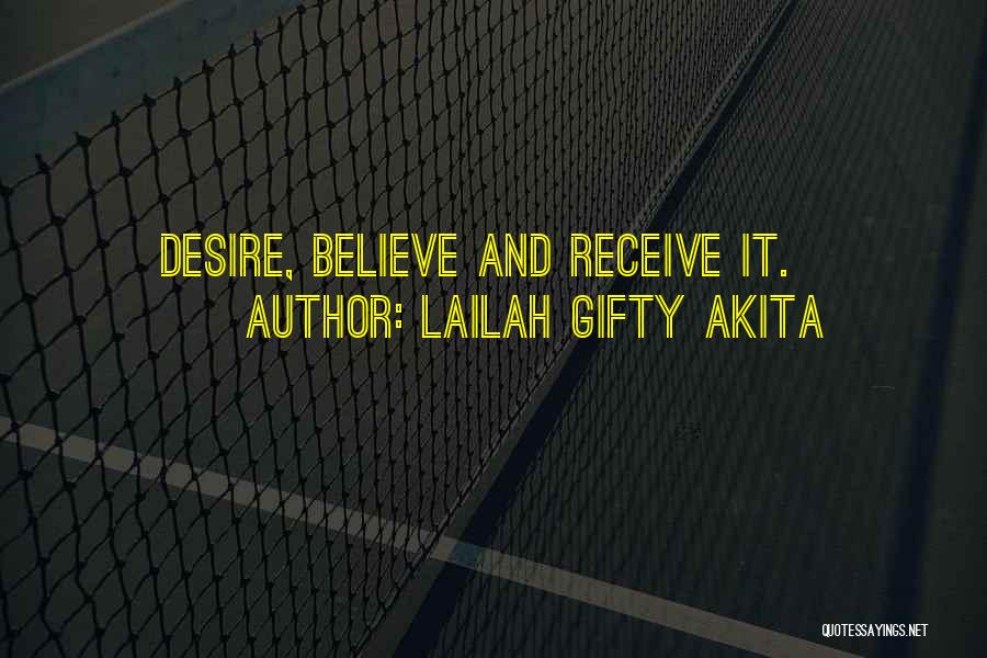 Believe And Receive Quotes By Lailah Gifty Akita