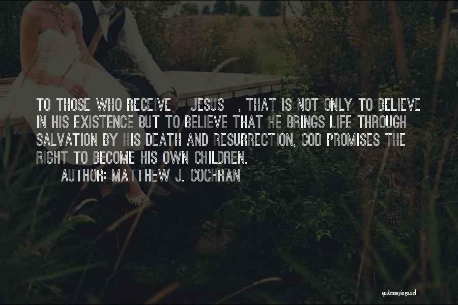 Believe And Receive Quotes By Matthew J. Cochran