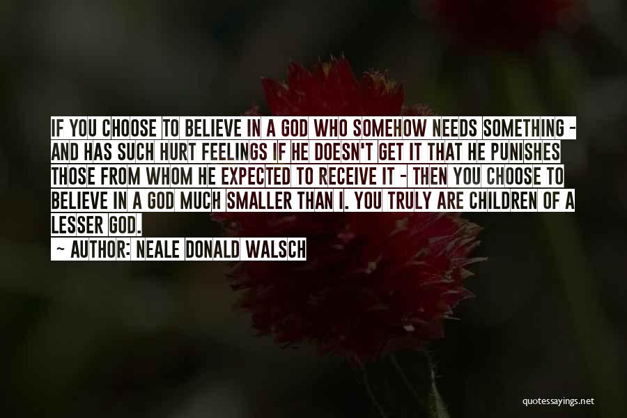 Believe And Receive Quotes By Neale Donald Walsch