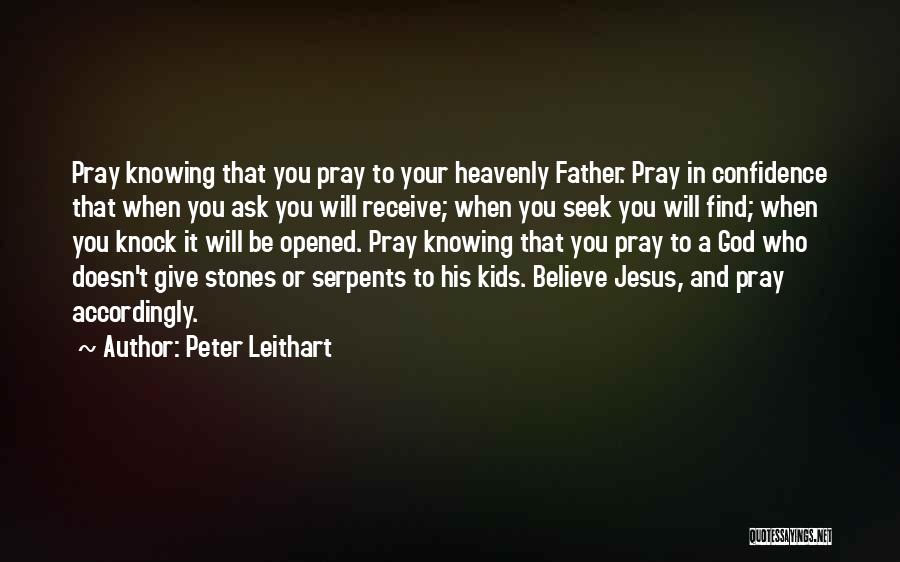 Believe And Receive Quotes By Peter Leithart