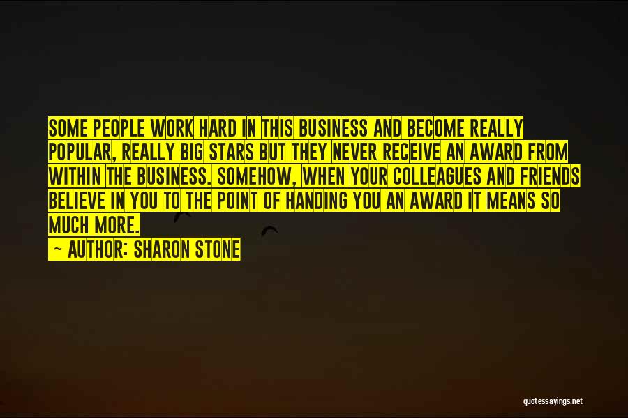 Believe And Receive Quotes By Sharon Stone