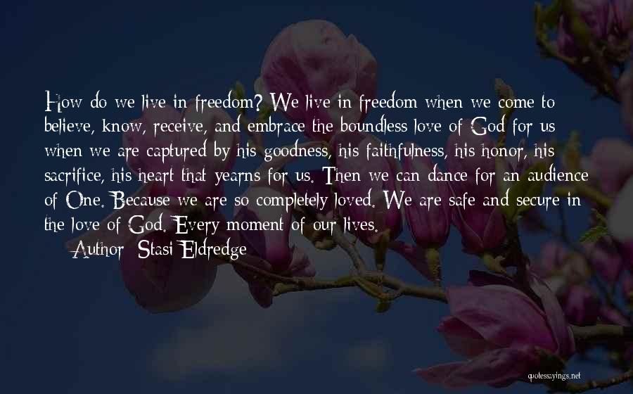 Believe And Receive Quotes By Stasi Eldredge