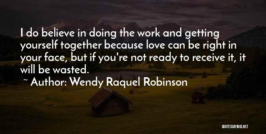 Believe And Receive Quotes By Wendy Raquel Robinson