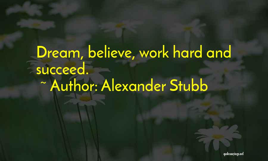 Believe And Succeed Quotes By Alexander Stubb