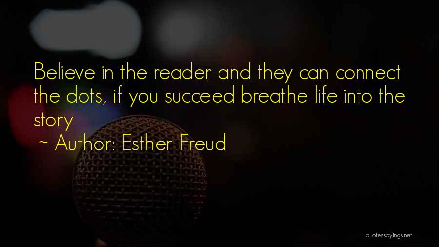 Believe And Succeed Quotes By Esther Freud