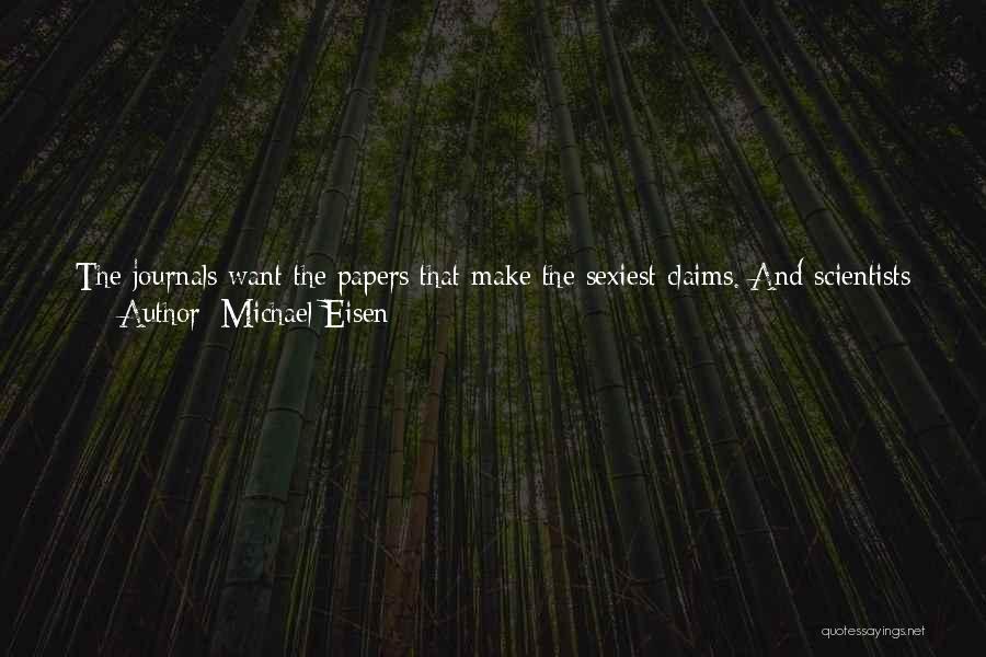 Believe And Succeed Quotes By Michael Eisen