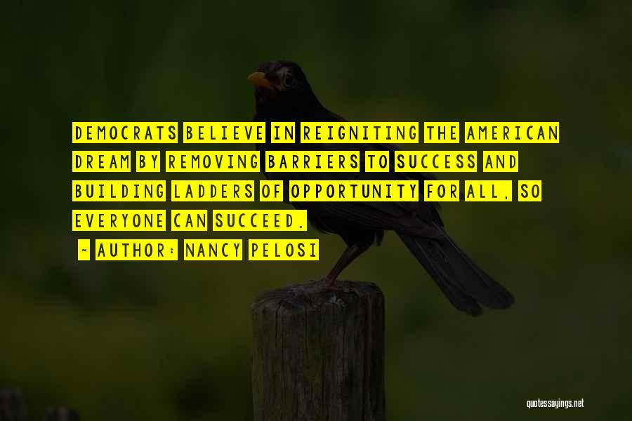 Believe And Succeed Quotes By Nancy Pelosi