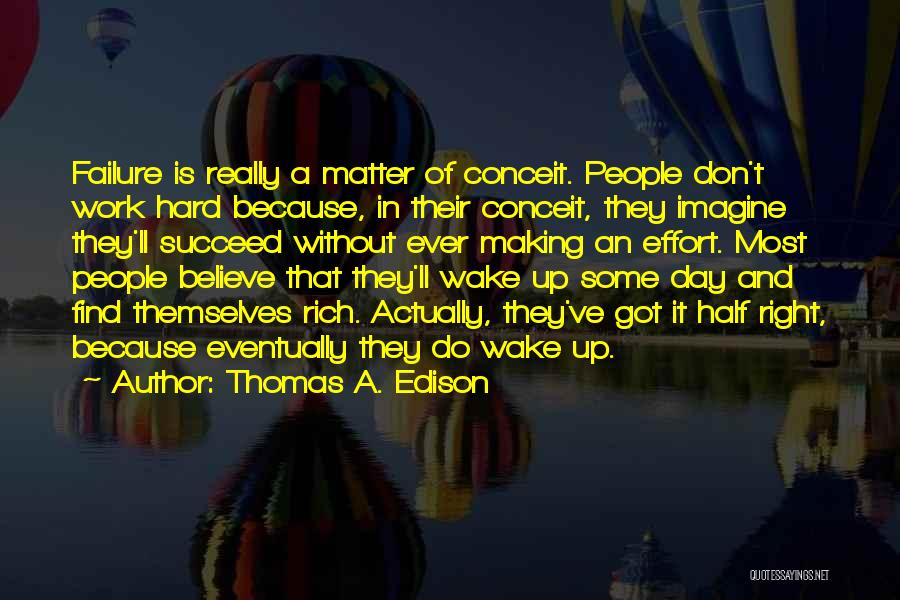 Believe And Succeed Quotes By Thomas A. Edison