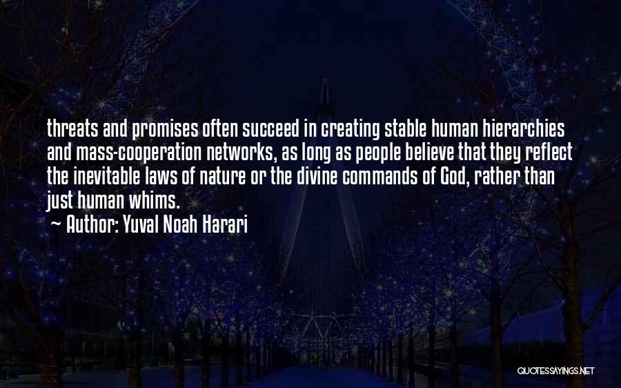 Believe And Succeed Quotes By Yuval Noah Harari