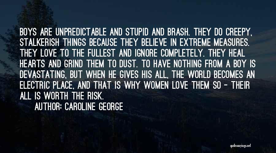 Believe And Trust Love Quotes By Caroline George