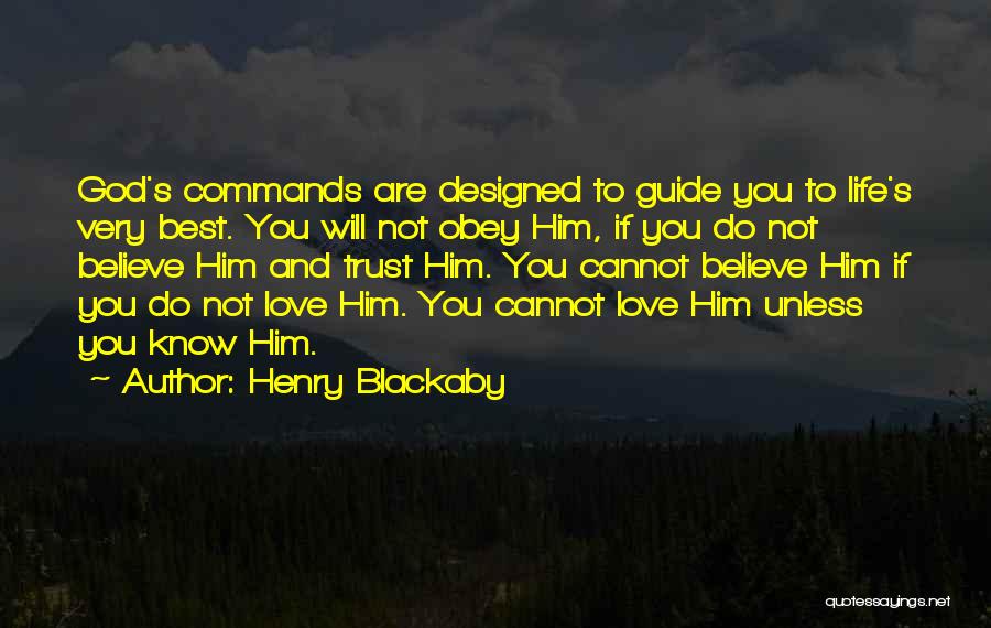 Believe And Trust Love Quotes By Henry Blackaby