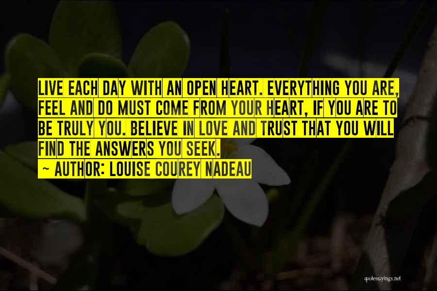 Believe And Trust Love Quotes By Louise Courey Nadeau