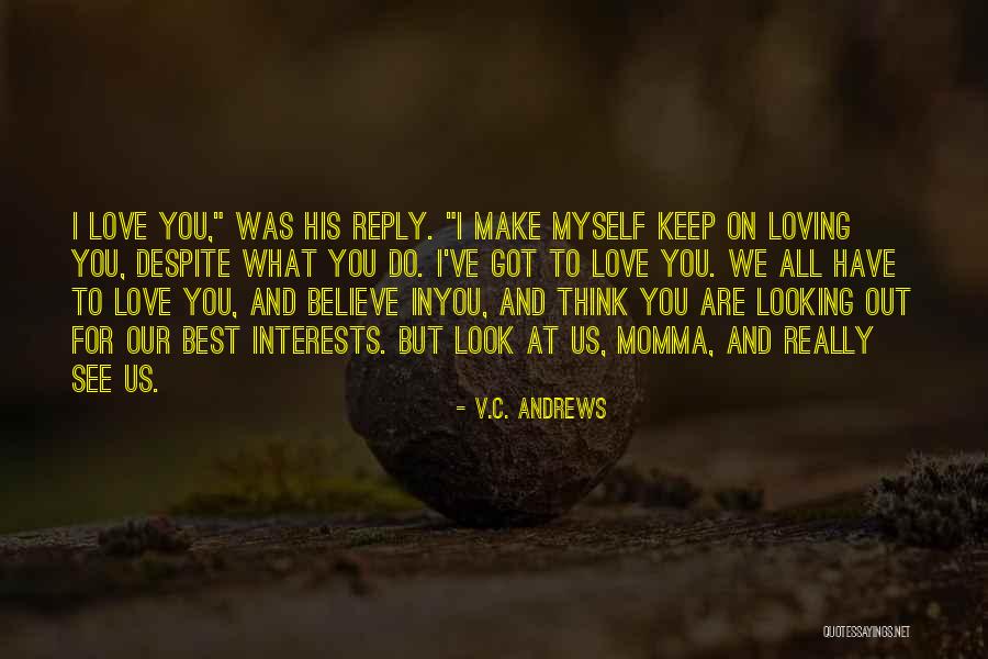 Believe And Trust Love Quotes By V.C. Andrews