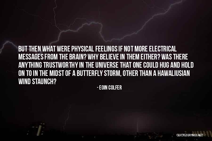 Believe Butterfly Quotes By Eoin Colfer Believe Butterfly Quotes By Eoin Colfer