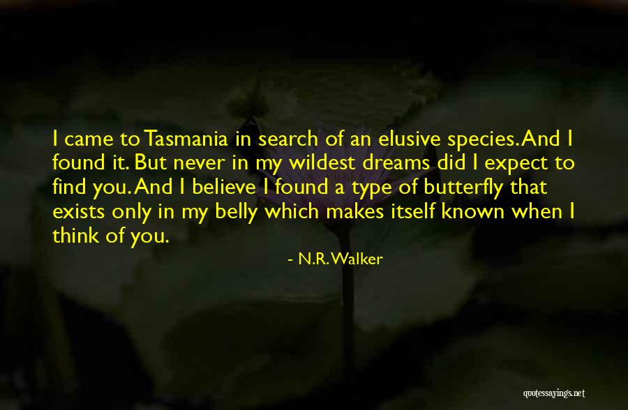 Believe Butterfly Quotes By N.R. Walker Believe Butterfly Quotes By N.R. Walker