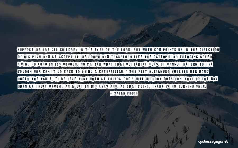 Believe Butterfly Quotes By Sarah Price Believe Butterfly Quotes By Sarah Price