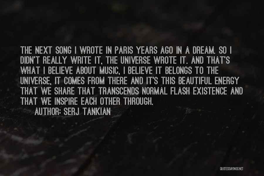 Believe Dream And Inspire Quotes By Serj Tankian
