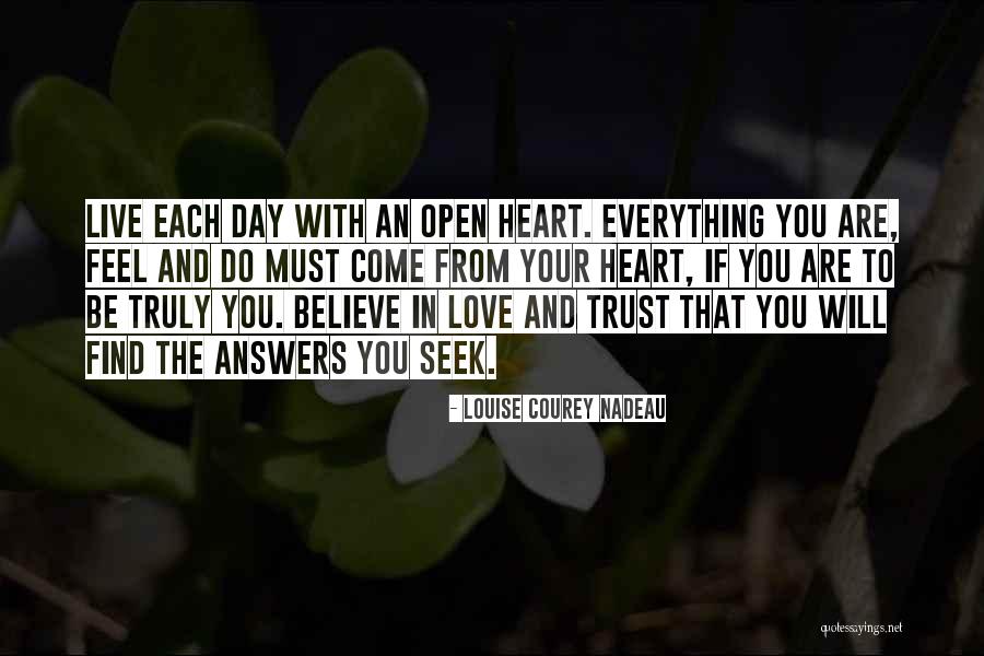 Believe Everything Trust Nothing Quotes By Louise Courey Nadeau Believe Everything Trust Nothing Quotes By Louise Courey Nadeau