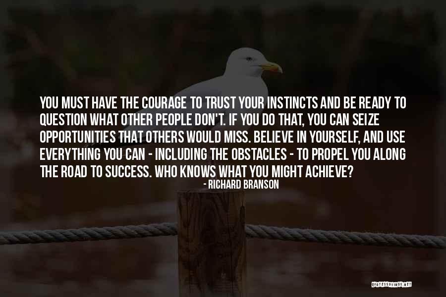 Believe Everything Trust Nothing Quotes By Richard Branson Believe Everything Trust Nothing Quotes By Richard Branson