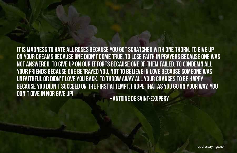 Believe Faith Love Quotes By Antoine De Saint-Exupery