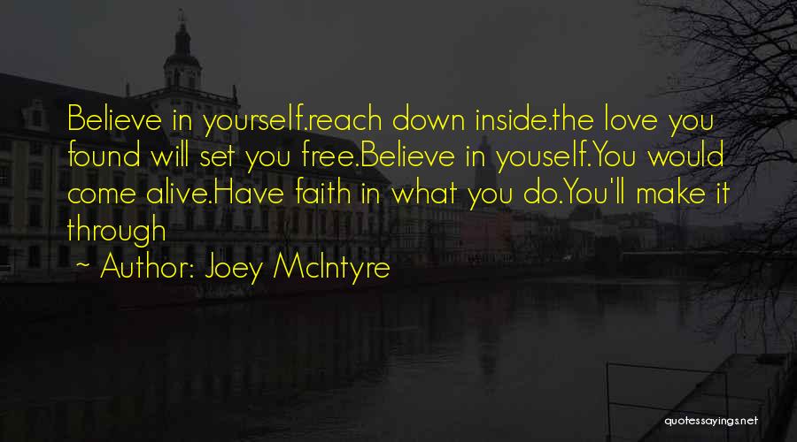 Believe Faith Love Quotes By Joey McIntyre