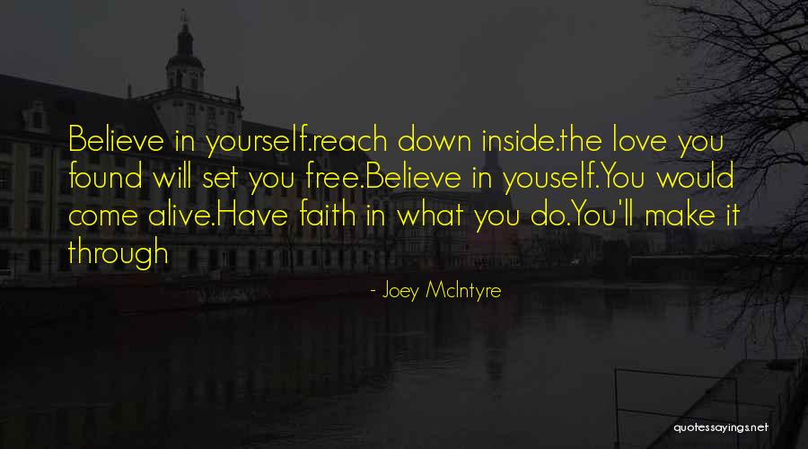 Believe Faith Love Quotes By Joey McIntyre