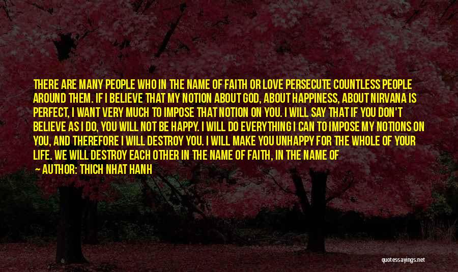 Believe Faith Love Quotes By Thich Nhat Hanh