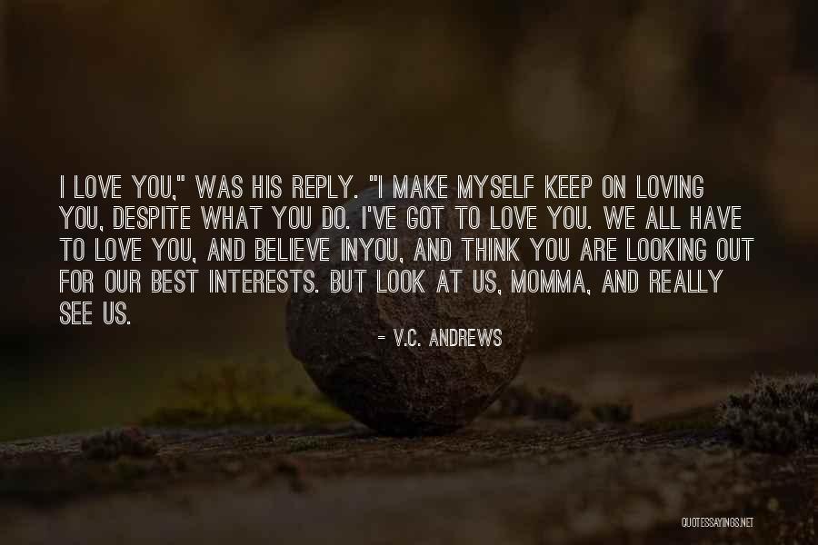 Believe Faith Love Quotes By V.C. Andrews