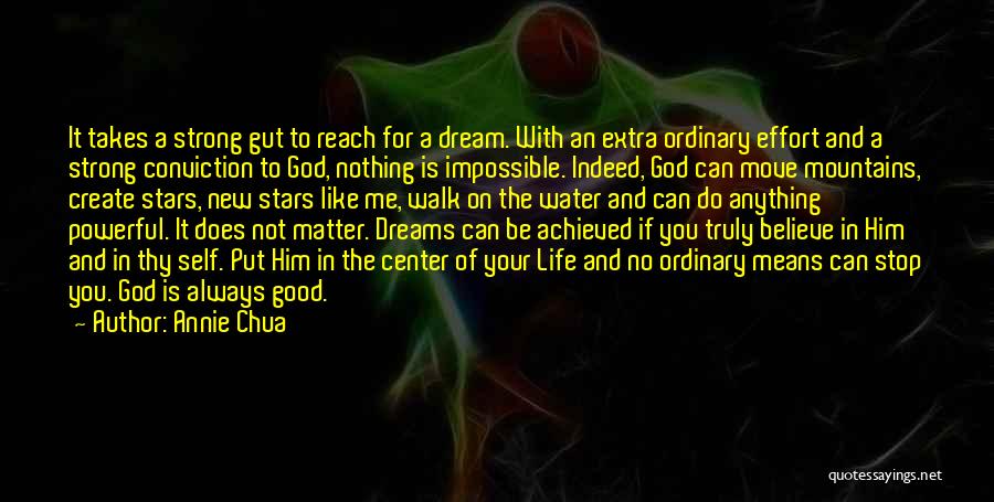 Believe God Can Do Anything Quotes By Annie Chua
