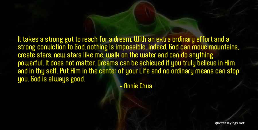 Believe God Can Do Anything Quotes By Annie Chua