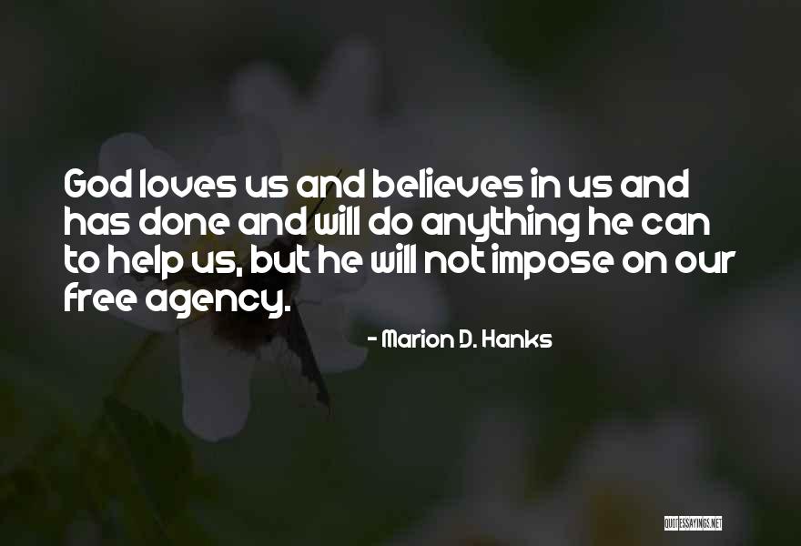 Believe God Can Do Anything Quotes By Marion D. Hanks