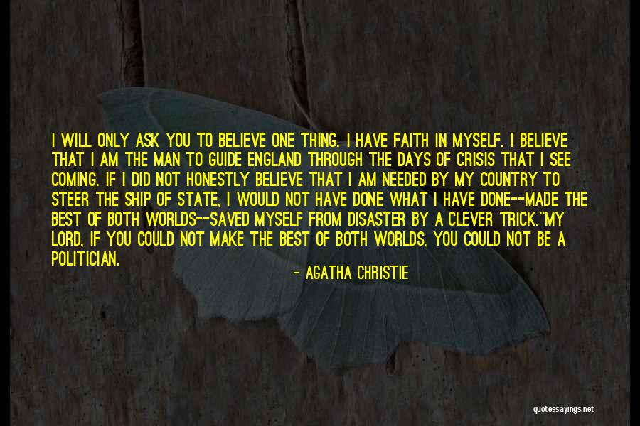 Believe Have Faith Quotes By Agatha Christie Believe Have Faith Quotes By Agatha Christie