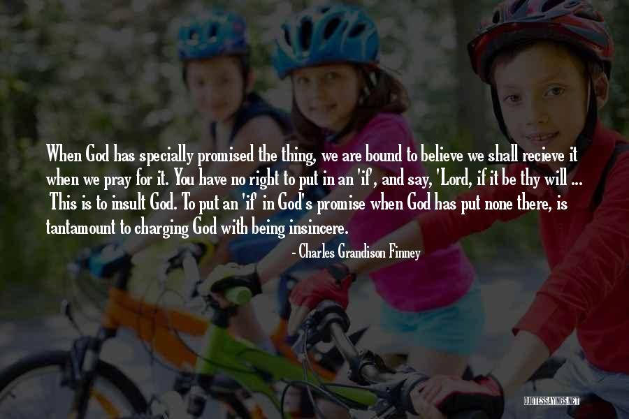 Believe Have Faith Quotes By Charles Grandison Finney Believe Have Faith Quotes By Charles Grandison Finney